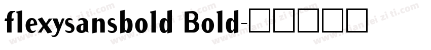 flexysansbold Bold字体转换